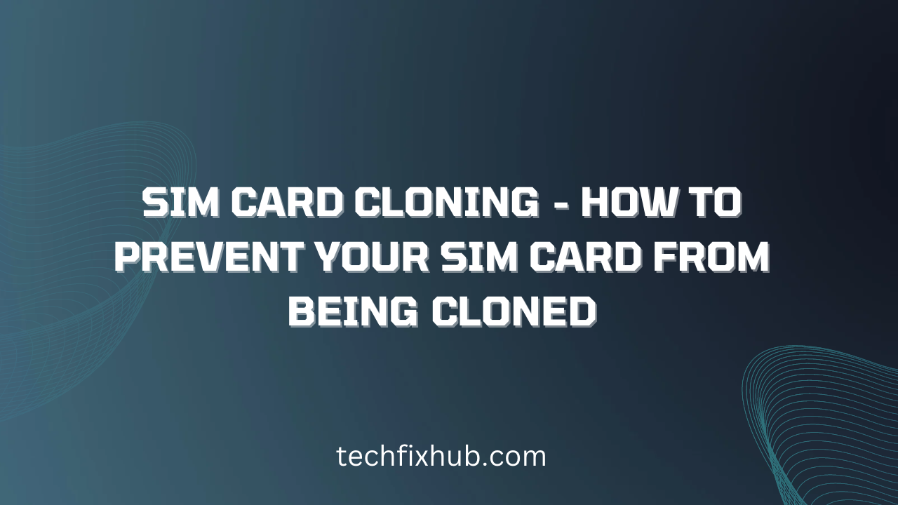 SIM Card Cloning