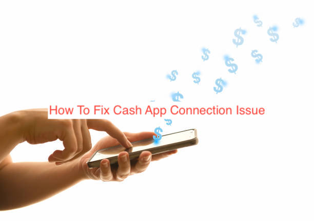 How To Fix Cash App Connection Issue
