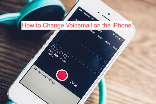 How to Change Voicemail on iPhone