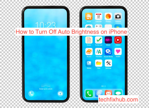 How to Turn Off Auto Brightness on iPhone
