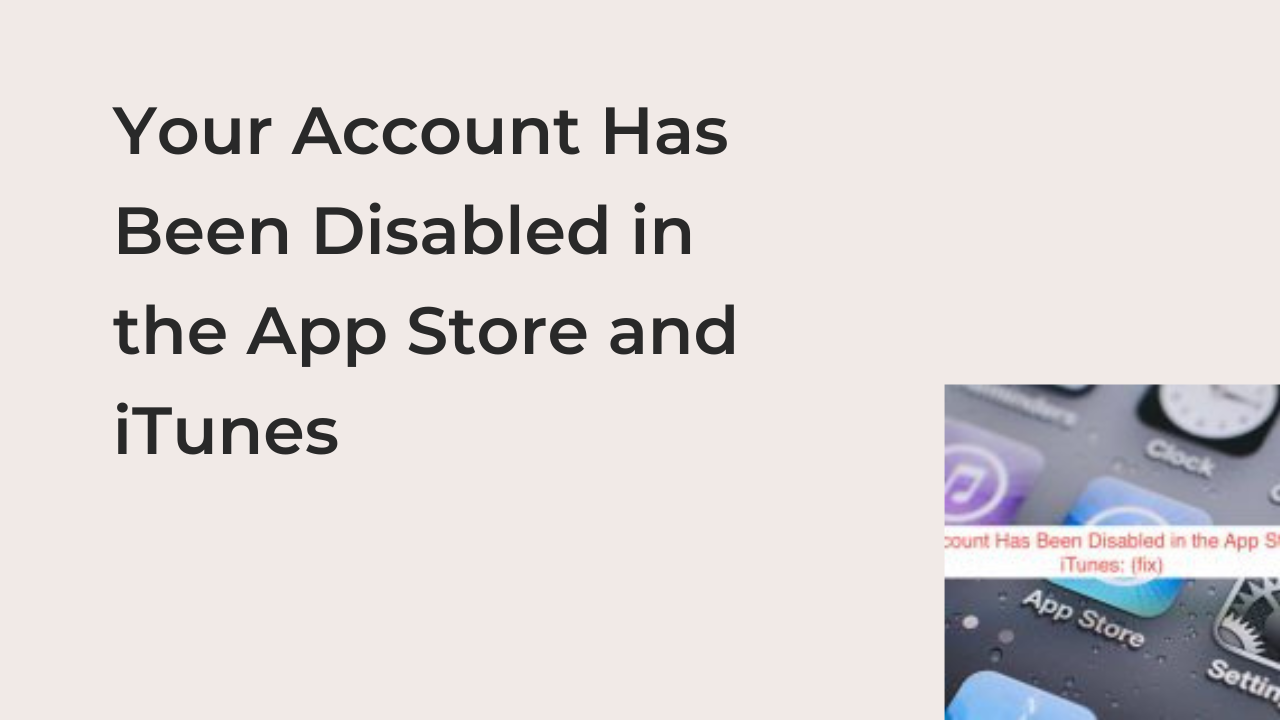 Your Account Has Been Disabled in the App Store and iTunes