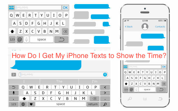How Do I Get My iPhone Texts to Show the Time