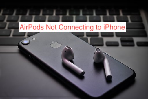AirPods Not Connecting to iPhone