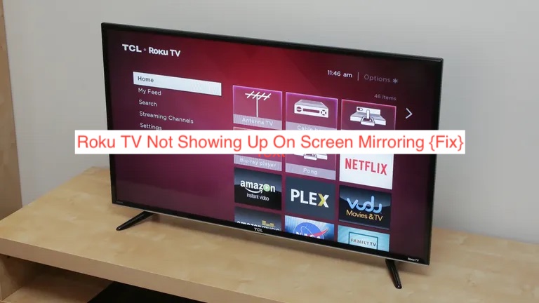 Roku TV Not Showing Up On Screen Mirroring