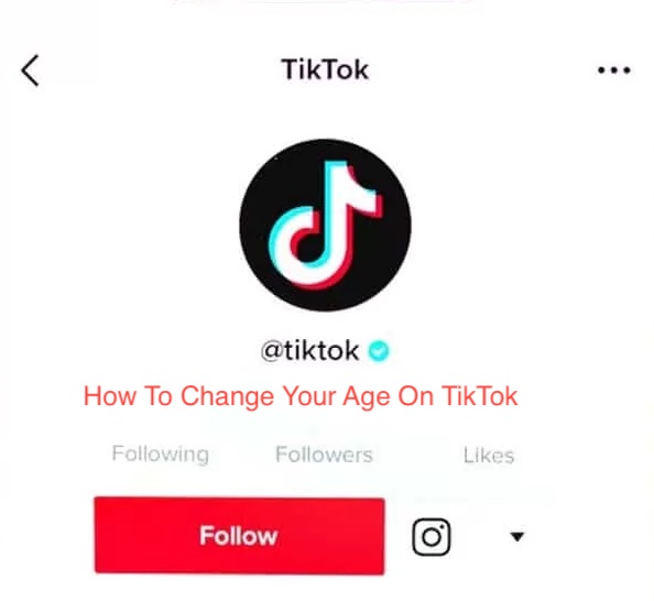How To Change Your Age On TikTok
