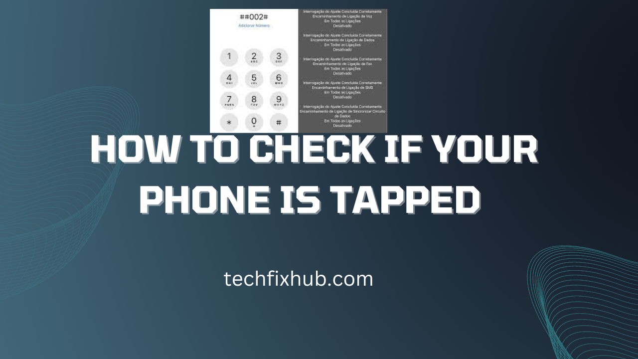 Code To Check If Your Phone Is Tapped