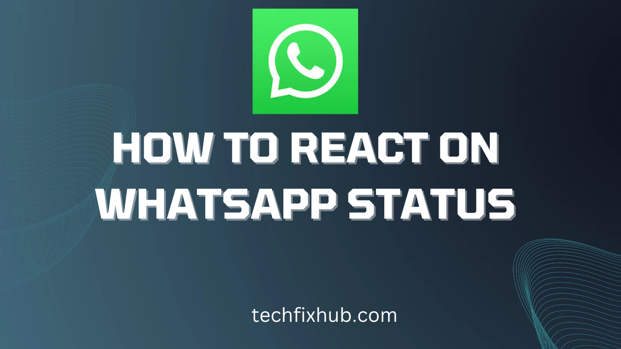 How To React On WhatsApp Status