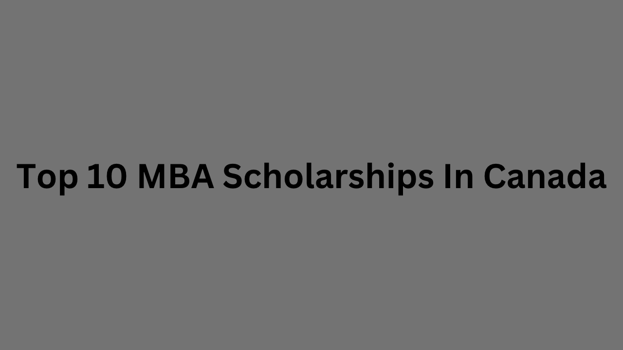 MBA Scholarships In Canada